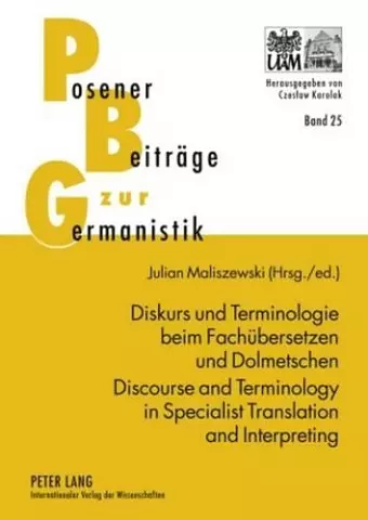 Diskurs und Terminologie beim Fachuebersetzen und Dolmetschen - Discourse and Terminology in Specialist Translation and Interpreting cover