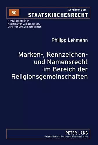 Marken-, Kennzeichen- Und Namensrecht Im Bereich Der Religionsgemeinschaften cover