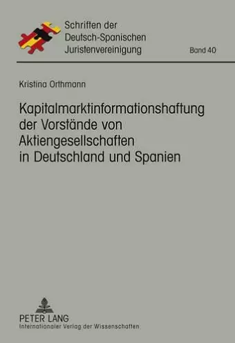 Kapitalmarktinformationshaftung Der Vorstaende Von Aktiengesellschaften in Deutschland Und Spanien cover