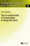 The Co-construction of Conversation in Group Oral Tests cover