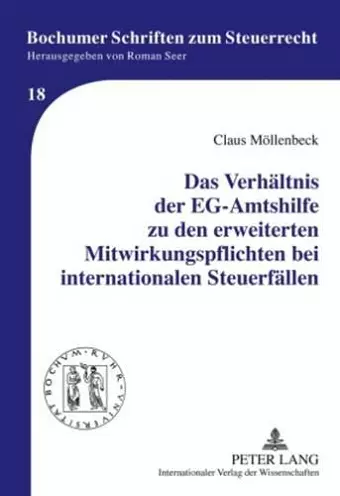 Das Verhaeltnis Der Eg-Amtshilfe Zu Den Erweiterten Mitwirkungspflichten Bei Internationalen Steuerfaellen cover