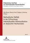 Methodische Vielfalt in Der Erforschung Interkultureller Kommunikation an Deutschen Hochschulen cover