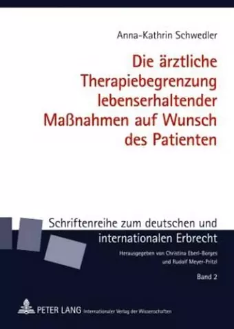 Die Aerztliche Therapiebegrenzung Lebenserhaltender Maßnahmen Auf Wunsch Des Patienten cover