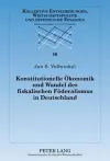 Konstitutionelle Oekonomik Und Wandel Des Fiskalischen Foederalismus in Deutschland cover