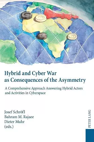 Hybrid and Cyber War as Consequences of the Asymmetry cover