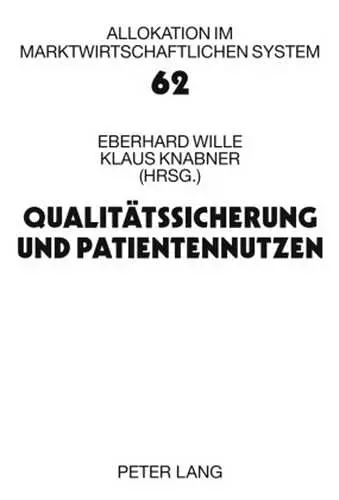 Qualitaetssicherung Und Patientennutzen cover