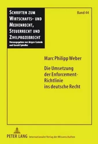 Die Umsetzung Der Enforcement-Richtlinie Ins Deutsche Recht cover