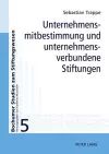 Unternehmensmitbestimmung Und Unternehmensverbundene Stiftungen cover