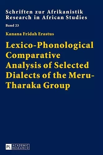 Lexico-Phonological Comparative Analysis of Selected Dialects of the Meru-Tharaka Group cover