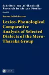 Lexico-Phonological Comparative Analysis of Selected Dialects of the Meru-Tharaka Group cover