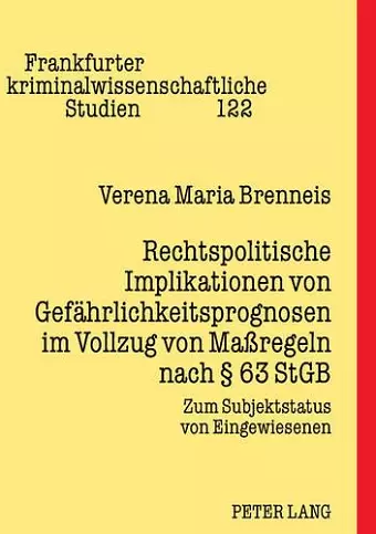 Rechtspolitische Implikationen Von Gefaehrlichkeitsprognosen Im Vollzug Von Maßregeln Nach § 63 Stgb cover