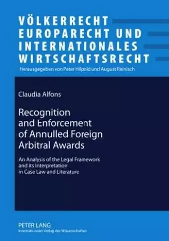 Recognition and Enforcement of Annulled Foreign Arbitral Awards cover