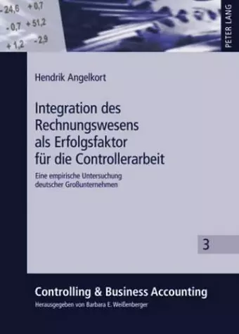 Integration Des Rechnungswesens ALS Erfolgsfaktor Fuer Die Controllerarbeit cover