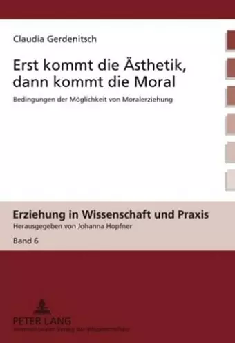 Erst Kommt Die Aesthetik, Dann Kommt Die Moral cover