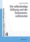 Die Selbstaendige Stiftung Und Der Testamentsvollstrecker cover