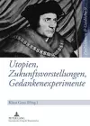 Utopien, Zukunftsvorstellungen, Gedankenexperimente cover