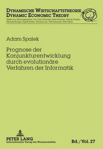 Prognose Der Konjunkturentwicklung Durch Evolutionaere Verfahren Der Informatik cover