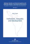 Institutions, Inequality and Development cover