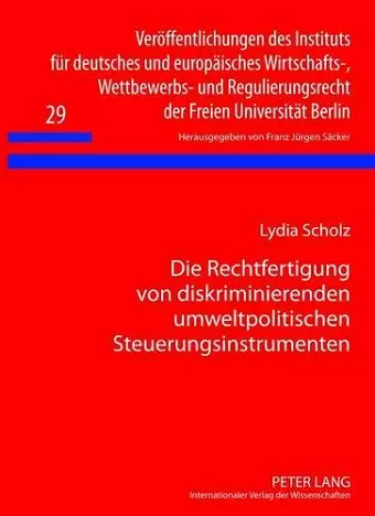 Die Rechtfertigung Von Diskriminierenden Umweltpolitischen Steuerungsinstrumenten cover