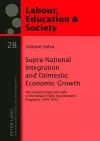 Supra-National Integration and Domestic Economic Growth cover
