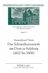 Das Schneeherrenstift am Dom zu Salzburg (1622 bis 1806); Ein Beitrag zur nachtridentinischen Kirchenreform cover