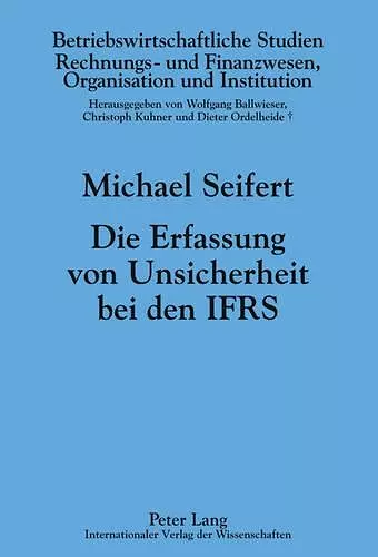 Die Erfassung Von Unsicherheit Bei Den Ifrs cover