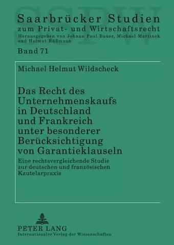 Das Recht Des Unternehmenskaufs in Deutschland Und Frankreich Unter Besonderer Beruecksichtigung Von Garantieklauseln cover