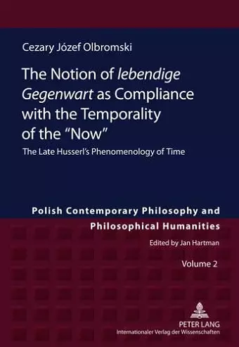 The Notion of «lebendige Gegenwart» as Compliance with the Temporality of the «Now» cover