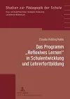 Das Programm «Reflexives Lernen» in Schulentwicklung Und Lehrerfortbildung cover