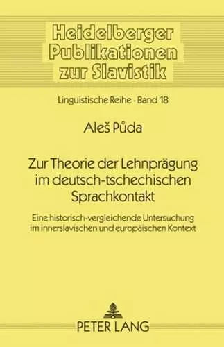 Zur Theorie Der Lehnpraegung Im Deutsch-Tschechischen Sprachkontakt cover