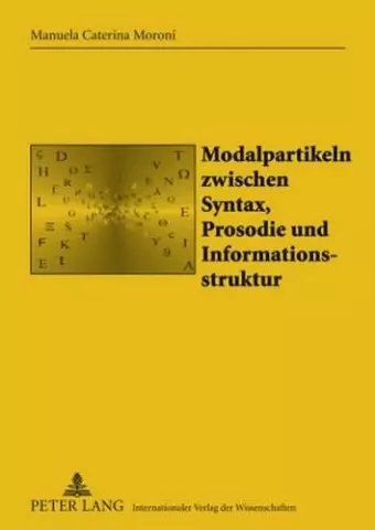 Modalpartikeln Zwischen Syntax, Prosodie Und Informationsstruktur cover