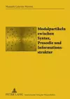 Modalpartikeln Zwischen Syntax, Prosodie Und Informationsstruktur cover