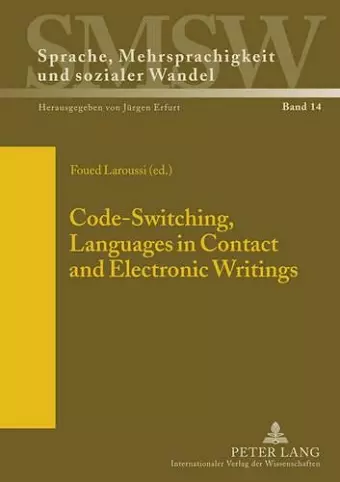 Code-Switching, Languages in Contact and Electronic Writings cover