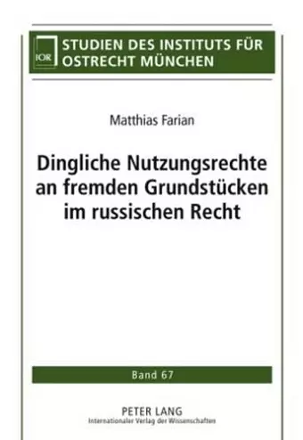 Dingliche Nutzungsrechte an Fremden Grundstuecken Im Russischen Recht cover