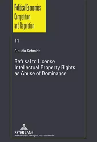 Refusal to License- Intellectual Property Rights as Abuse of Dominance cover