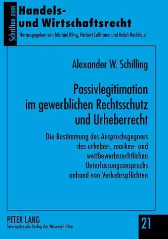 Passivlegitimation Im Gewerblichen Rechtsschutz Und Urheberrecht cover