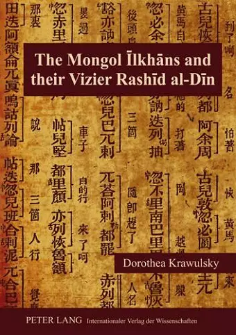 The Mongol Īlkhāns and Their Vizier Rashīd al-Dīn cover