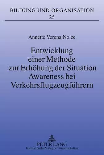 Entwicklung Einer Methode Zur Erhoehung Der Situation Awareness Bei Verkehrsflugzeugfuehrern cover