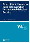 Grenzueberschreitende Patientenmigration Im Zahnmedizinischen Bereich cover