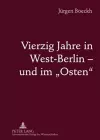Vierzig Jahre in West-Berlin - Und Im «Osten» cover