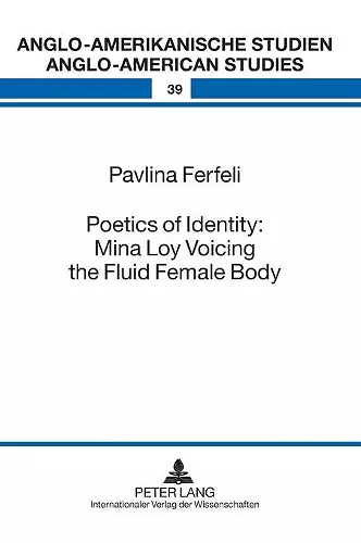 Poetics of Identity: Mina Loy Voicing the Fluid Female Body cover