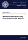 Die Unmittelbare Drittwirkung Der Grundrechte Im Arbeitsrecht cover