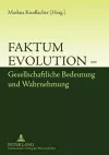 Faktum Evolution - Gesellschaftliche Bedeutung Und Wahrnehmung cover