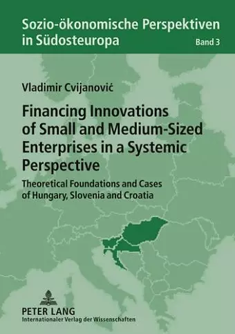 Financing Innovations of Small and Medium-Sized Enterprises in a Systemic Perspective cover