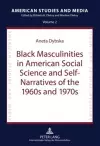 Black Masculinities in American Social Science and Self-Narratives of the 1960s and 1970s cover