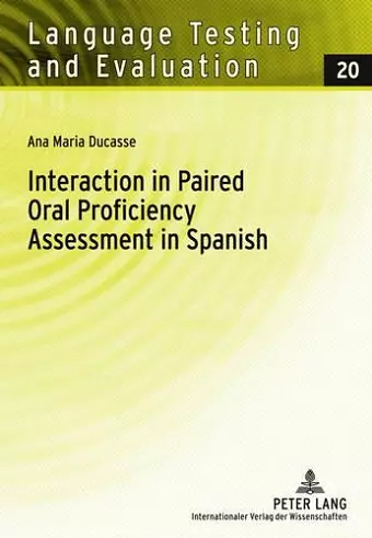 Interaction in Paired Oral Proficiency Assessment in Spanish cover