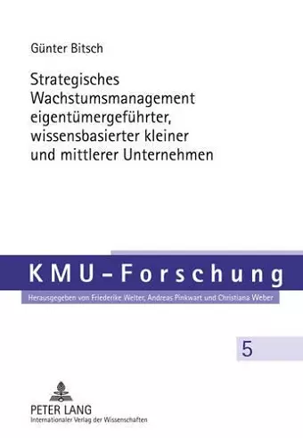 Strategisches Wachstumsmanagement Eigentuemergefuehrter, Wissensbasierter Kleiner Und Mittlerer Unternehmen cover