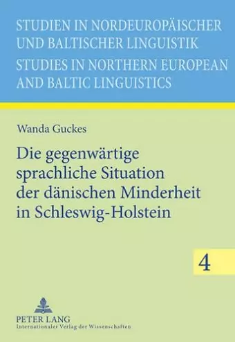 Die Gegenwaertige Sprachliche Situation Der Daenischen Minderheit in Schleswig-Holstein cover