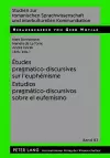 Études Pragmatico-Discursives Sur l'Euphémisme - Estudios Pragmático-Discursivos Sobre El Eufemismo cover