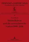 Simón Bolívar Und Die Venezolanische Nation 1999-2006 cover